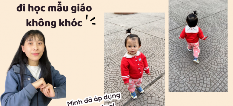 Cách giúp bé đi học không khóc – Kinh nghiệm thực tế của 1 người mẹ.